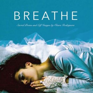 BREATHE: SACRED POEMS AND SELF IMAGES